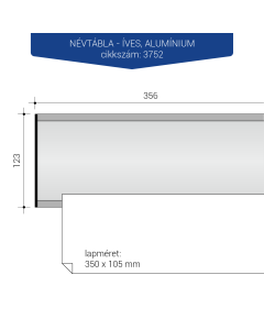 3752-Névtábla íves, lapméret 350 x 105 mm